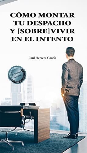 Cómo montar tu despacho y [sobre]vivir en el intento von Editorial Dykinson, S.L.