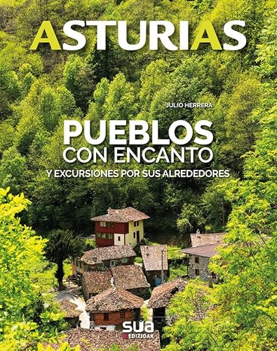 ASTURIAS. PUEBLOS CON ENCANTO -SUA von Sua Edizioak