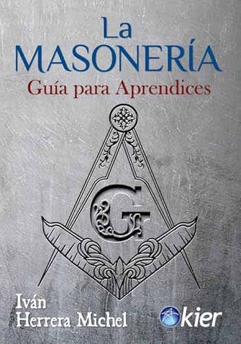 La Masonería: Guía para aprendices von Editorial Kier España S.L.