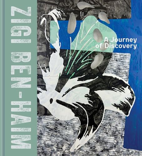 Zigi Ben-Haim: A Journey of Discovery Zigi Ben-Haim: A Journey of Discovery von Hirmer Verlag GmbH