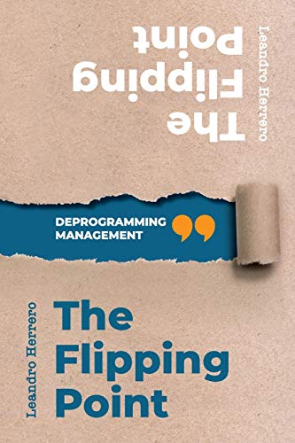 The Flipping Point: Deprogramming Management von Chalfont Project T/A Meeting Minds Publishing