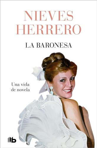 La baronesa una vida de novela (Ficción) von B de Bolsillo