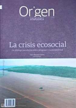 La crisis ecosocial: Un diálogo pendiente entre progreso y sostenibilidad (Cuadernos de Atapuerca. Origen, Band 29) von DIARIO YACIMIENTOS SIERRA ATAPUERCA
