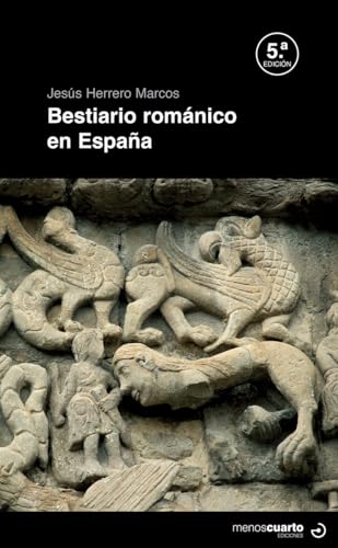 Bestiario románico en España Bestiario románico en España von MENOSCUARTO EDICIONES
