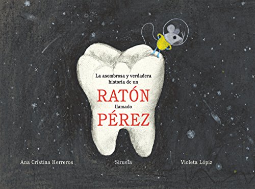 La asombrosa y verdadera historia de un ratón llamado Pérez (Siruela Ilustrada, Band 9) von SIRUELA
