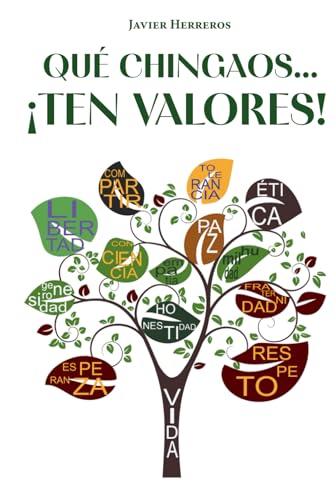 QUÉ CHINGAOS... ¡TEN VALORES!