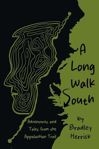 A Long Walk South: Adventures and Tales from the Appalachian Trail von Page Publishing