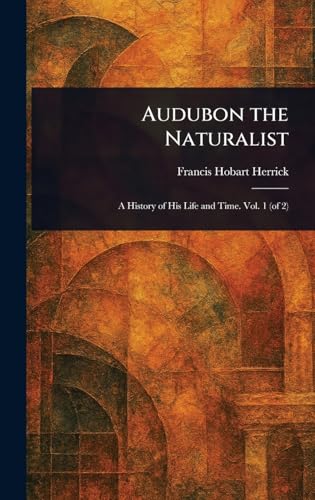 Audubon the Naturalist von Anson Street Press