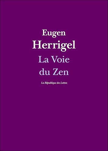 La Voie du Zen La Voie du Zen von REPUBLIQUE LETT