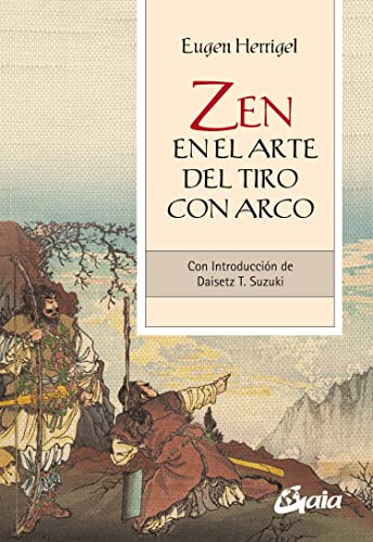 Zen en el arte del tiro con arco: Con introducción de Daisetz T. Suzuki (Espiritualidad)