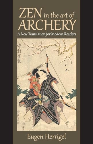 Zen in the Art of Archery: A New Translation for Modern Readers von Waking Lion Press