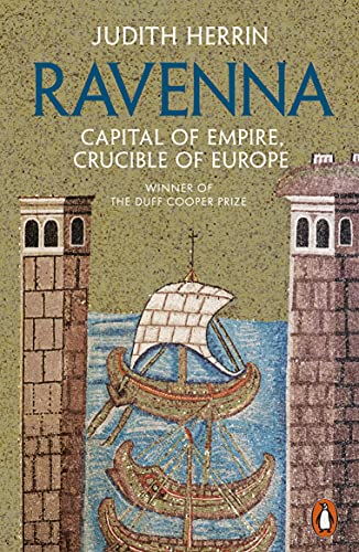 Ravenna: Capital of Empire, Crucible of Europe von Penguin