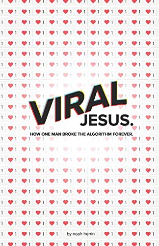 Viral Jesus: How one Man broke the algorithm forever von Independently Published