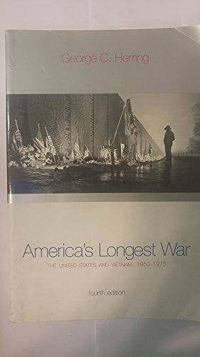 America's Longest War: The United States and Vietnam, 1950-1975