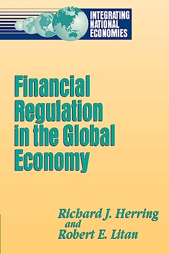 Financial Regulation in the Global Economy (Integrating National Economies)