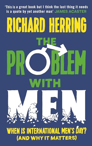 The Problem With Men: When Is It International Men's Day? and Why It Matters