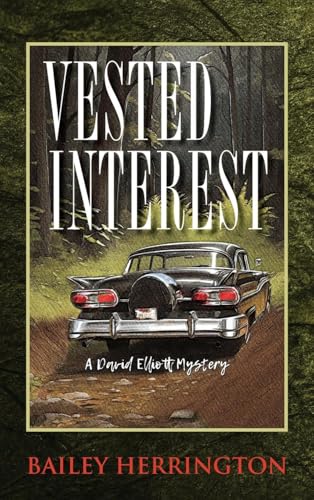 Vested Interest: A David Elliott Mystery (David Elliott Mysteries, Band 5) von Gatekeeper Press