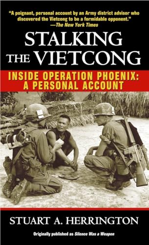 Stalking the Vietcong: Inside Operation Phoenix: A Personal Account