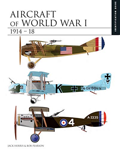 Aircraft of World War I 1914-18: Identification Guide von Amber Books