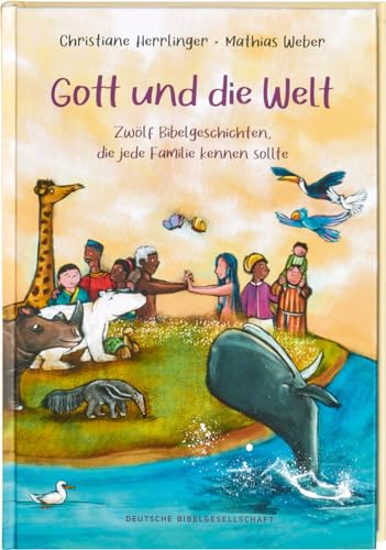 Gott und die Welt. Zwölf Bibelgeschichten, die jede Familie kennen sollte. Einfach erzählt, mit Erklärungen zur Bedeutung. Bibel-Bilderbuch. Vorlesegeschichten ab 4 Jahren und für Schulkinder Gott und die Welt. Zwölf Bibelgeschichten, die jede Familie kennen sollte. Einfach erzählt, mit Erklärungen zur Bedeutung. Bibel-Bilderbuch. Vorlesegeschichten ab 4 Jahren und für Schulkinder