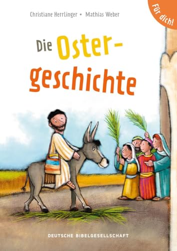 Die Ostergeschichte. Für dich! (Bibelgeschichten für Erstleser): Sonderausgabe