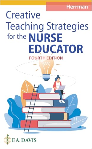 Creative Teaching Strategies for the Nurse Educator von F.A. Davis Company