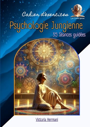 Psychologie Jungienne : Guide pratique: 35 séances guidées von Independently published