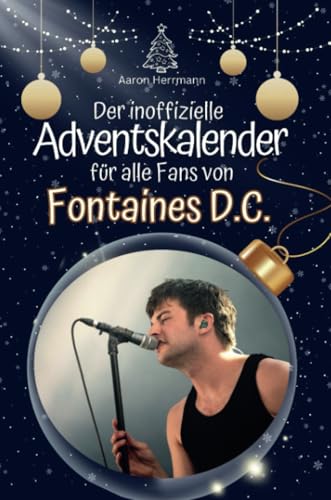 Der inoffizielle Adventskalender für alle Fans von Fontaines D.C. - 2024