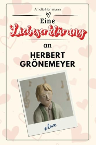 Eine Liebeserklärung an Herbert Grönemeyer: Die große Hommage - das perfekte Geschenk für Weihnachten und Geburtstag und jeden Anlass von FlipFlop