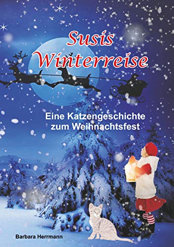 Susis Winterreise: Eine Katzengeschichte zum Weihnachtsfest von TWENTYSIX