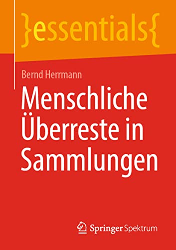Menschliche Überreste in Sammlungen (essentials) von Springer