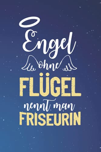 Engel Ohne Flügel Nennt Man Friseurin: A5 Punkteraster • Notebook • Notizbuch • Taschenbuch • Journal • Tagebuch - Ein lustiges Geschenk für Freunde oder die Familie und die beste Friseurin der Welt
