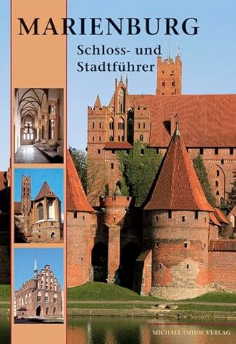 Marienburg: Schloss- und Stadtführer