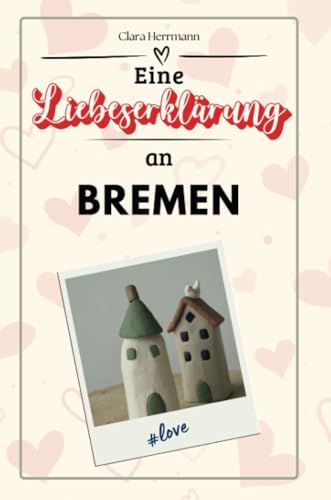 Eine Liebeserklärung an Bremen - Die große Hommage - das perfekte Geschenk für Weihnachten und Geburtstag und jeden Anlass von FlipFlop