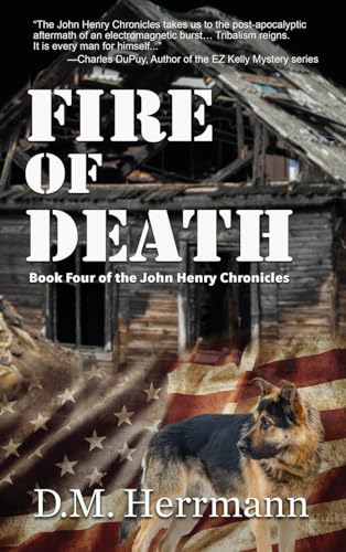 Fire of Death: Book Four of the John Henry Chronicles von Written Dreams Publishing
