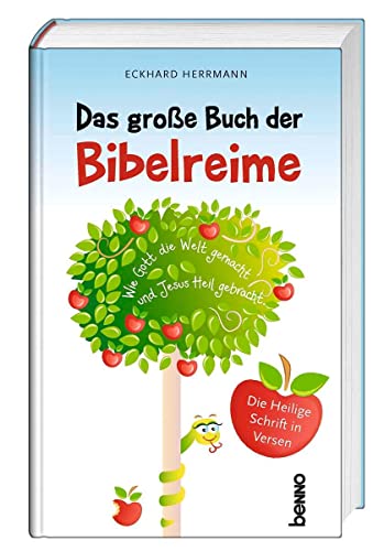 Das große Buch der Bibelreime: Die Heilige Schrift in Versen von St. Benno Verlag GmbH