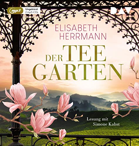 Der Teegarten: Ungekürzte Lesung mit Simone Kabst (2 mp3-CDs) (Der Teepalast) von Der Audio Verlag