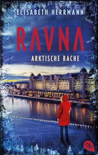 RAVNA - Arktische Rache: Nordic All-Age-Thriller der SPIEGEL-Bestsellerautorin (Die RAVNA-Reihe, Band 3)