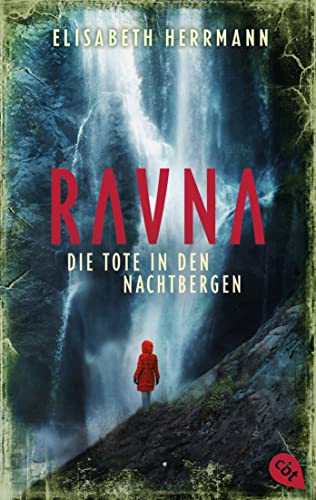 RAVNA – Die Tote in den Nachtbergen: Nordic All-Age-Thriller der SPIEGEL-Bestsellerautorin. Ausgezeichnet mit dem Glauser Preis 2023 (Die RAVNA-Reihe, Band 2) von cbt