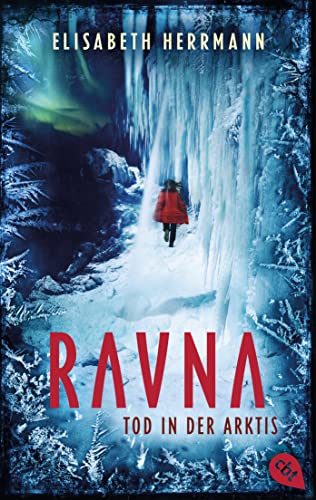 RAVNA – Tod in der Arktis: Nordic All-Age-Thriller. Nominiert für den Glauser Preis 2022 und den Buxtehuder Bullen 2021 (Die RAVNA-Reihe, Band 1) von cbt