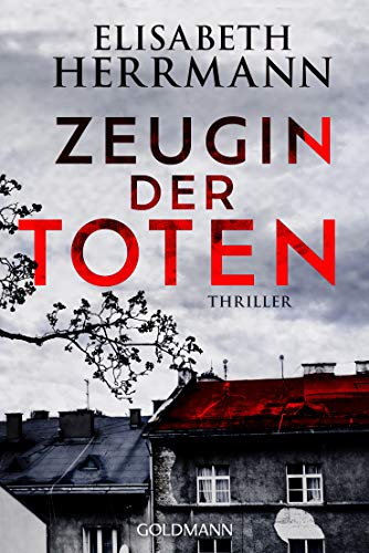 Zeugin der Toten: Thriller (Judith-Kepler-Roman, Band 1)