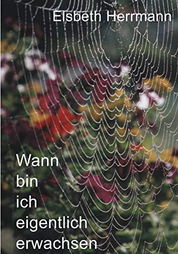 Wann bin ich eigentlich erwachsen von Books on Demand