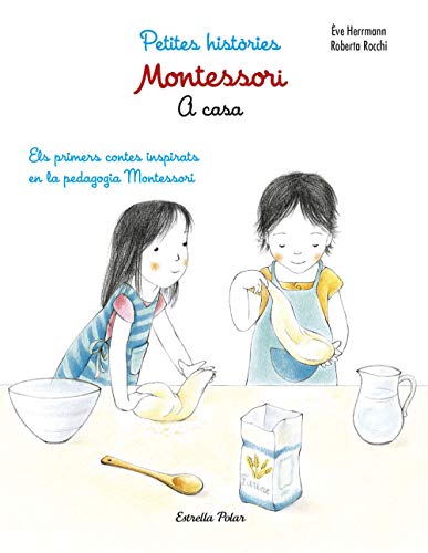 A CASA: Els primers contes inspirats en la pedagogia Montessori von Estrella Polar