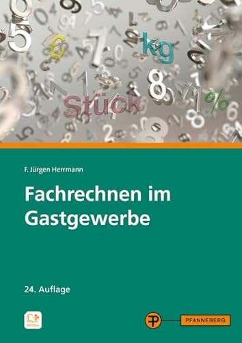 Fachrechnen im Gastgewerbe: Grundstufe und Fachstufen