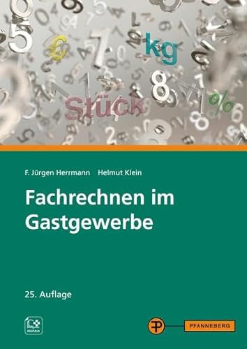 Fachrechnen im Gastgewerbe: Grundstufe und Fachstufen von Pfanneberg