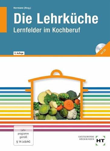 eBook inside: Buch und eBook Die Lehrküche: Lernfelder im Kochberuf