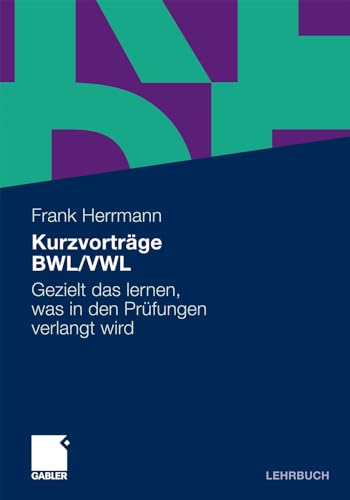 Kurzvorträge BWL/VWL: Gezielt das lernen, was in den Prüfungen verlangt wird