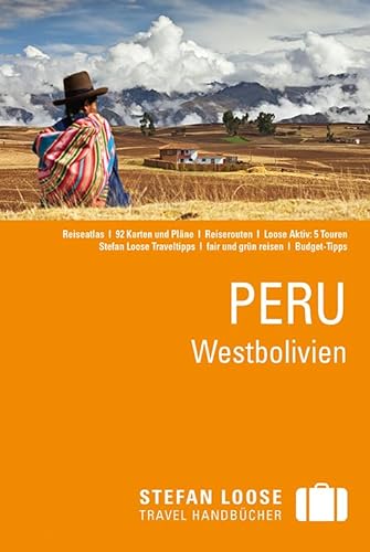 Stefan Loose Reiseführer Peru, Westbolivien: mit Reiseatlas
