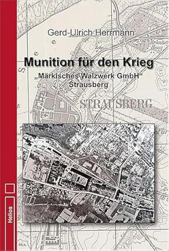 Munition für den Krieg: "Märkisches Walzwerk GmbH" Strausberg