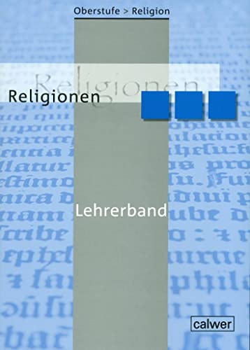 Oberstufe Religion - Religionen: Lehrerband